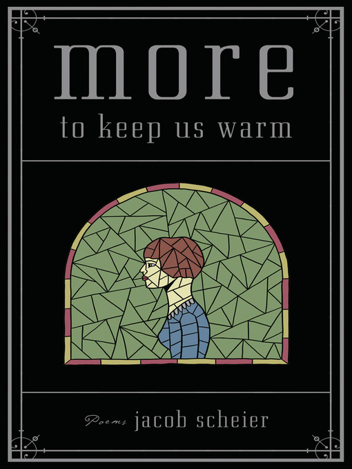 Title details for More to Keep Us Warm by Jacob Scheier - Available
